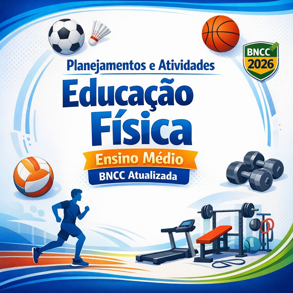Planejamentos e Atividades Educação Física Ensino Médio BNCC Atualizada